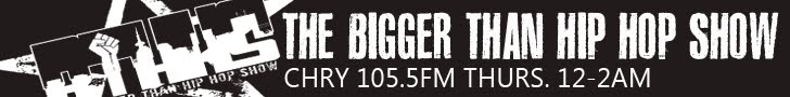 Bigger Than Hip Hop Show, CHRY 105.5 fm