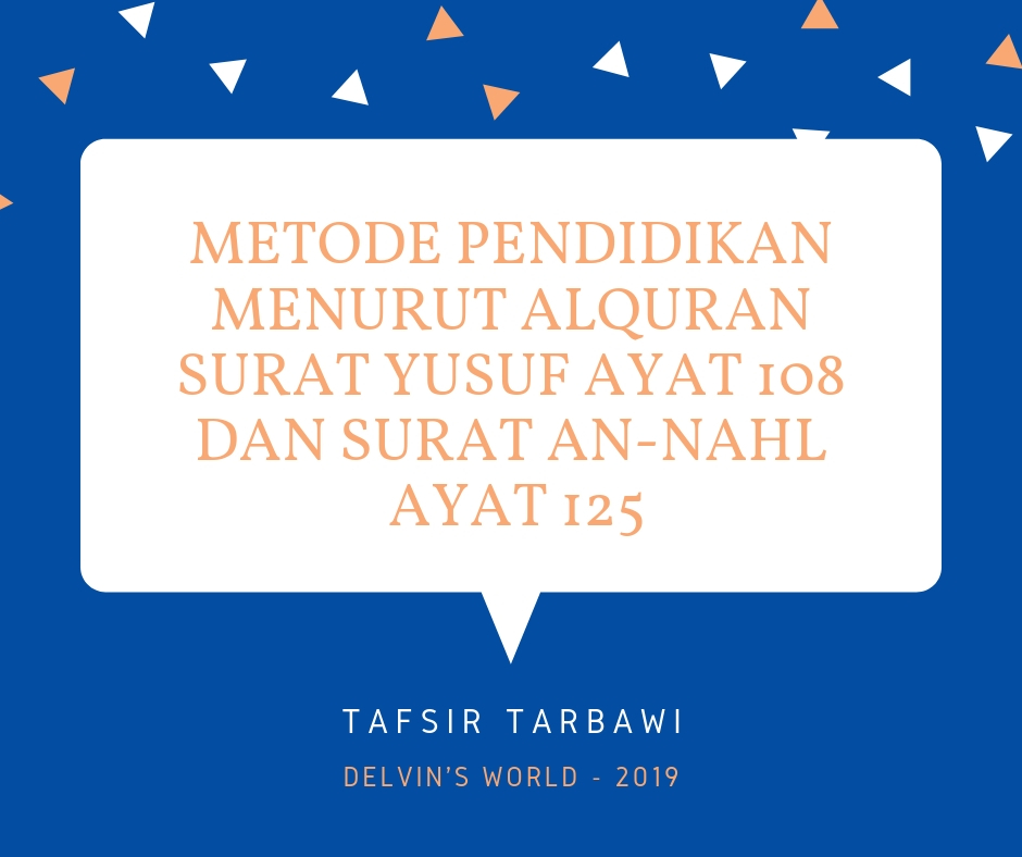 Metode Pendidikan Menurut Alquran Surat Yusuf Ayat 108 Dan