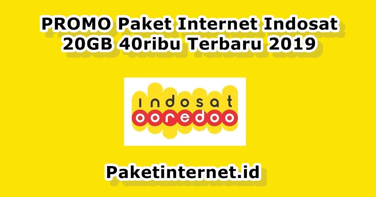 Promo Paket Internet Indosat 20gb 40rb Terbaru 2021 Paket Internet