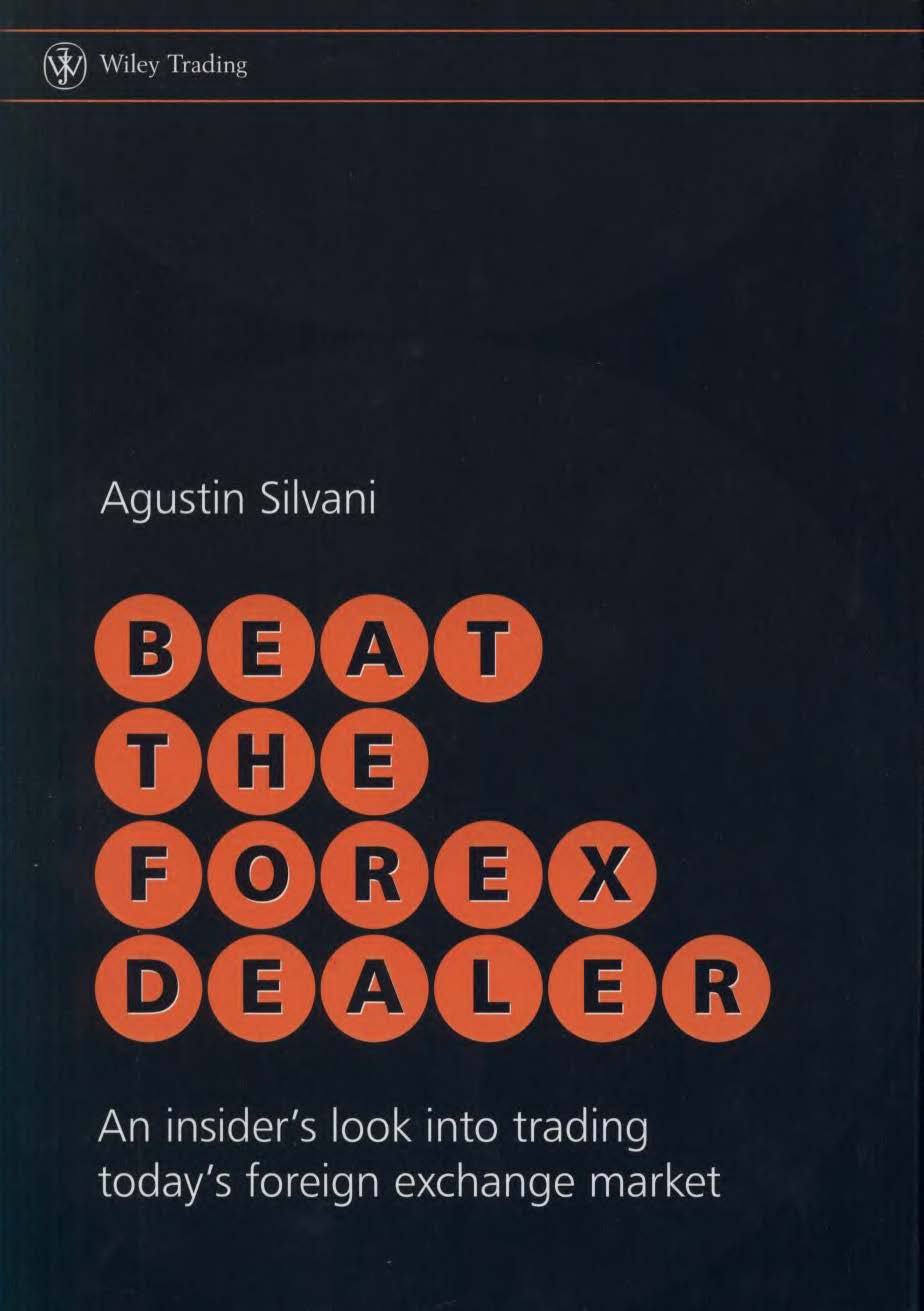KHANBOOKS BEAT THE FOREX DEALER BY AGUSTIN SILVANI BOOK FREE DOWNLOAD