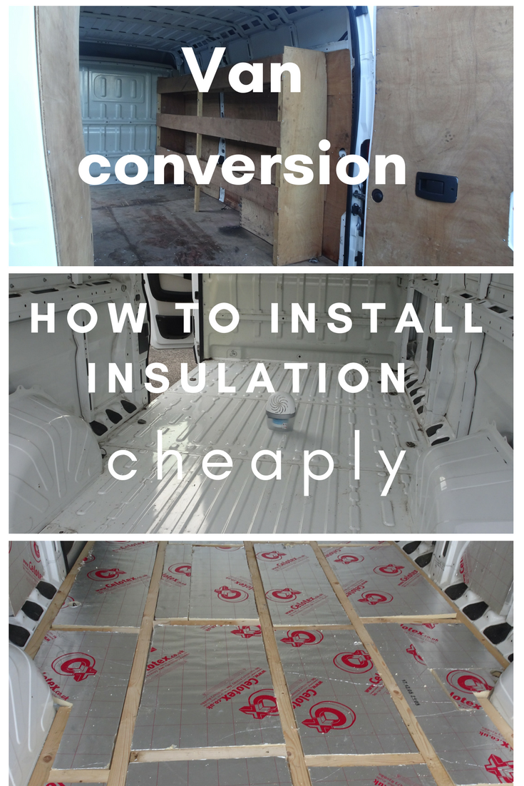 How to insulate a van conversion MissLJBeauty