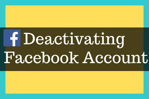 How Do I Deactivate Facebook New 2019