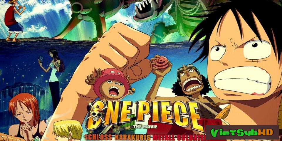 Phim Đảo Hải Tặc 7 : Tên Khổng Lồ Trong Lâu Đài Karakuri VietSub HD | One Piece Movie 7: Karakuri Castle's Mecha Giant Soldier 2006