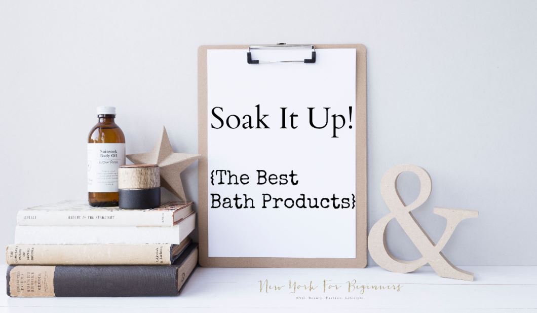 The Best Bath Products for the Cold Weather New York For Beginners