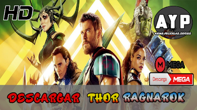 Descargar Thor Ragnarock [HD 1080P,720P] [Español Latino] [Mega]