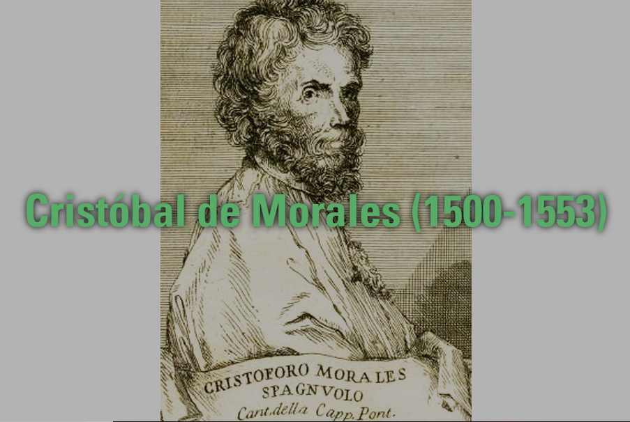 Cristóbal de Morales (1500-1553)
