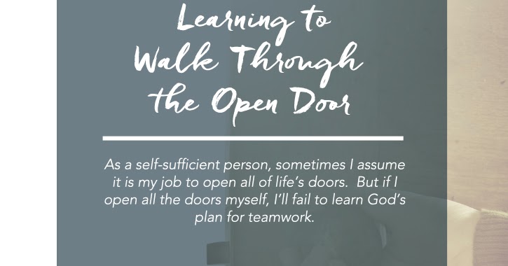 Learning To Walk Through The Open Door Www Danettedillon Com
