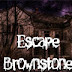 Escape BrownStone