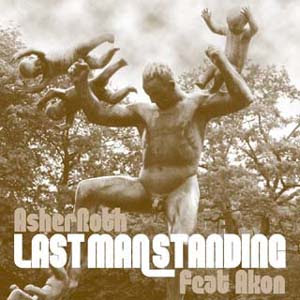 Asher Roth - Last Man Standing ft. Akon Lyrics | Letras | Lirik | Tekst | Text | Testo | Paroles - Source: mp3junkyard.blogspot.com