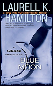 Blue Moon (Anita Blake, Vampire Hunter, Book 8)