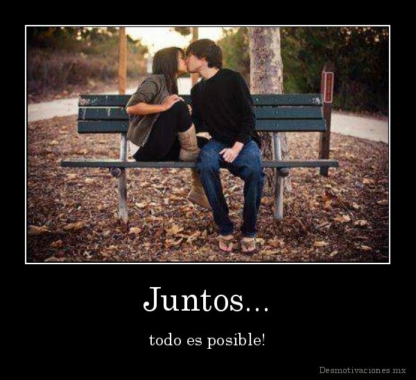 Juntos todo es posible | fotos bonitas para enamorar
