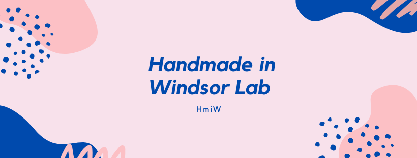 Handmade in Windsor Lab