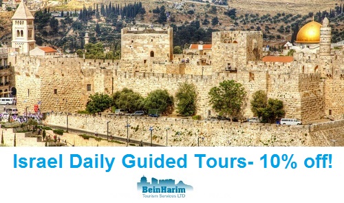 Israel Daily Guided Tours- 10% discount