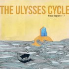 Russ Kaplan +7: The Ulysses Cycle