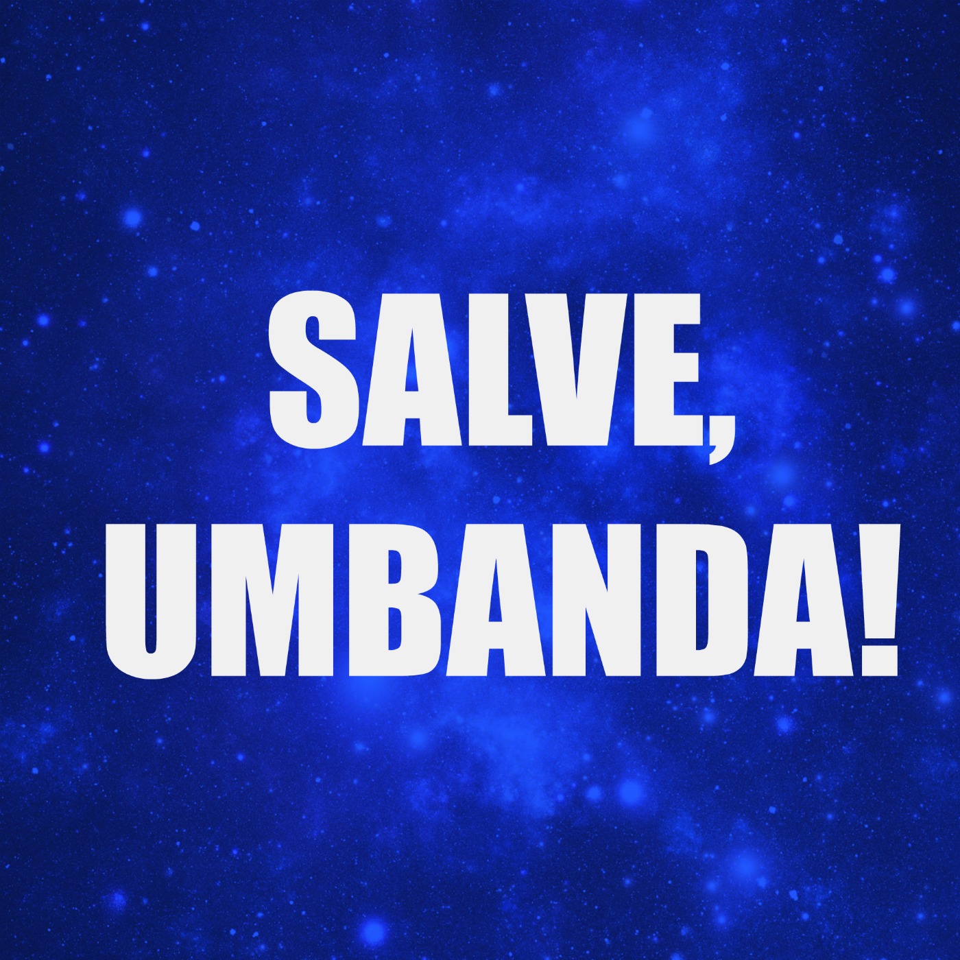Salve Umbanda Salve Umbanda
