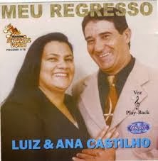 luiz castilho e ana - meu regresso