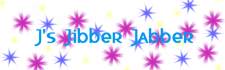 J's Jibber Jabber