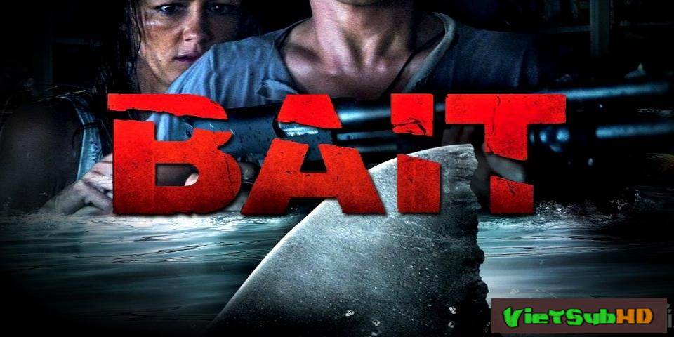 Phim Bẫy Cá Mập VietSub HD | Bait 2012
