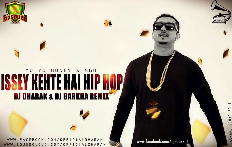 ISSEY KEHTE HAI HIP HOP – DJ DHARAK & DJ BARKHA REMIX