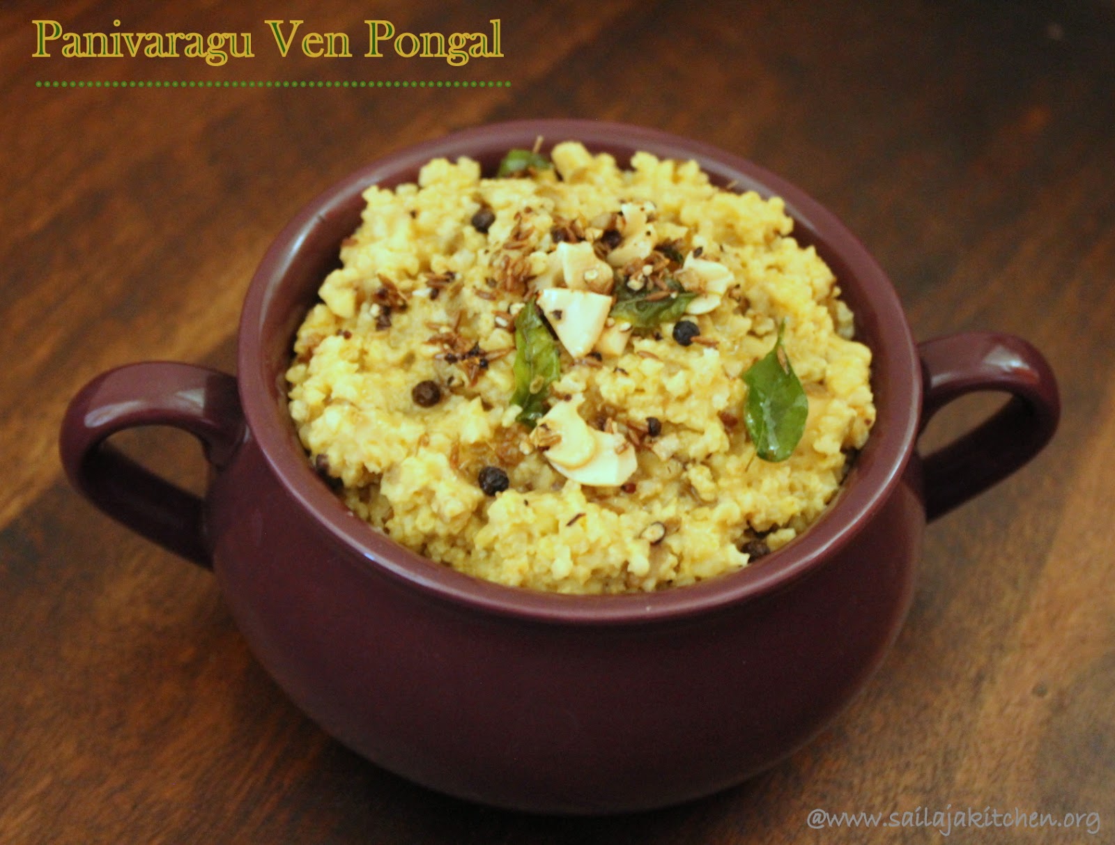 Sailaja Kitchen...A site for all food lovers! Pani Varagu Ven Pongal