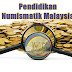 Ke mana arah pendidikan numismatik Malaysia