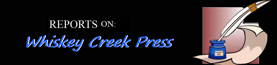 Reports on Whiskey Creek Press