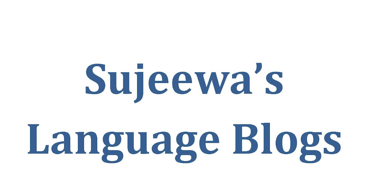 ඉංගිරිසි Ingirisi 'Sujeewa's Language Blogs' තවත් ඊපොතක්?