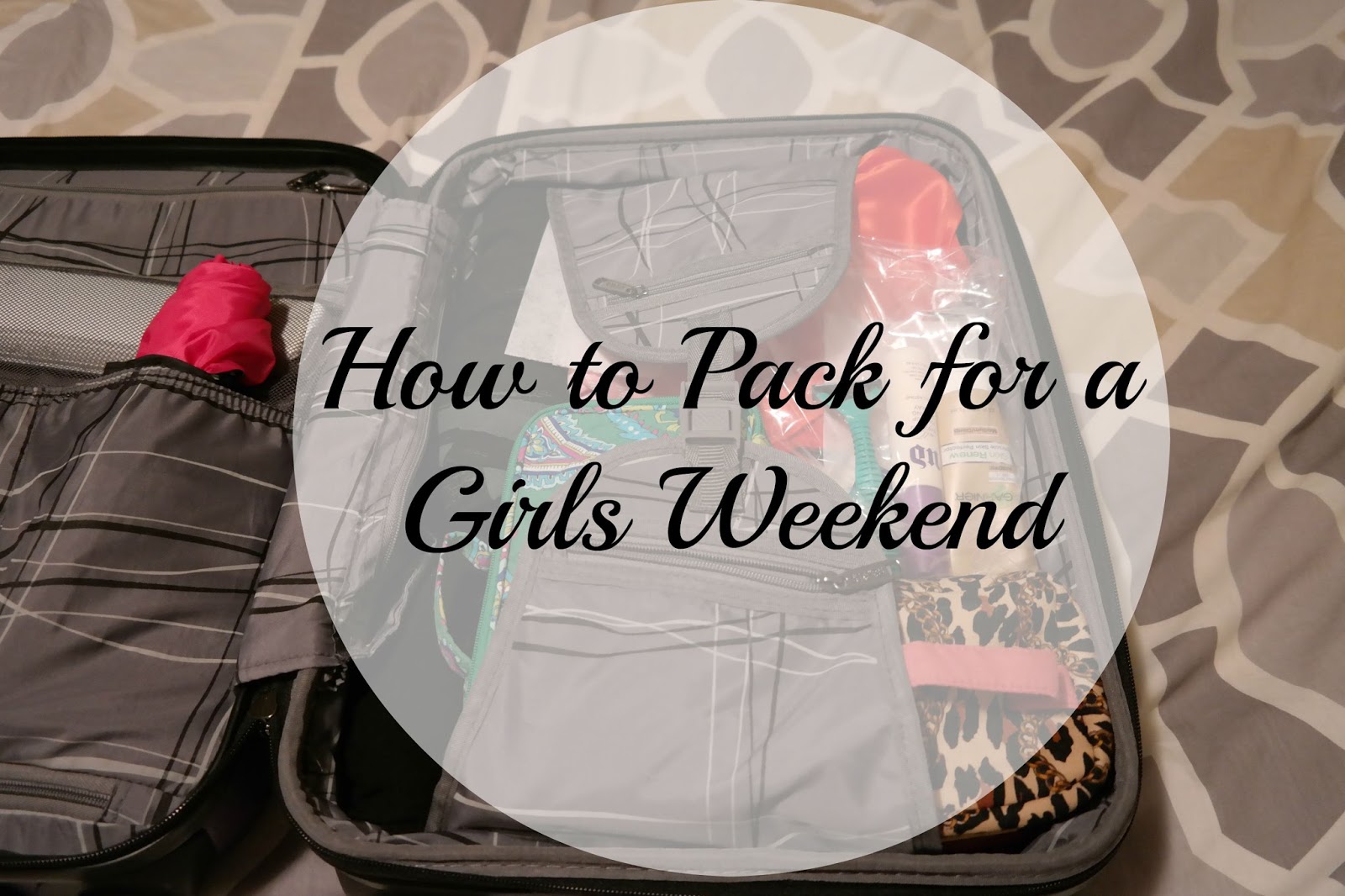 How to Pack for a Girls Weekend
