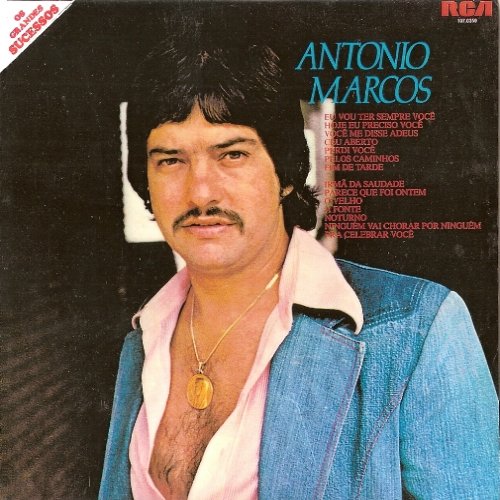 MÚSICA DAS ANTIGAS ANTONIO MARCOS (1982) OS GRANDES SUCESSOS MÚSICA DAS ANTIGAS ANTONIO MARCOS (1982) OS GRANDES SUCESSOS