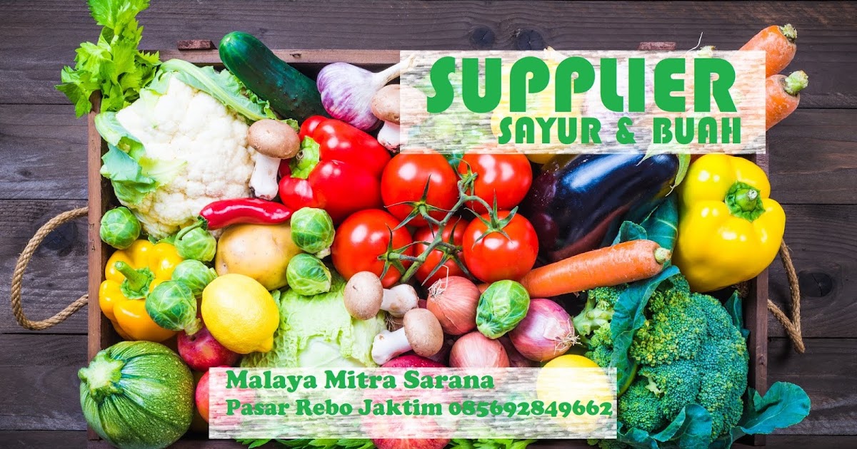 Supplier Sayuran Untuk Restoran Di Jakarta Dan Depok Malaya Supplier Supplier Sayuran Untuk Restoran Di Jakarta Dan Depok Malaya Supplier