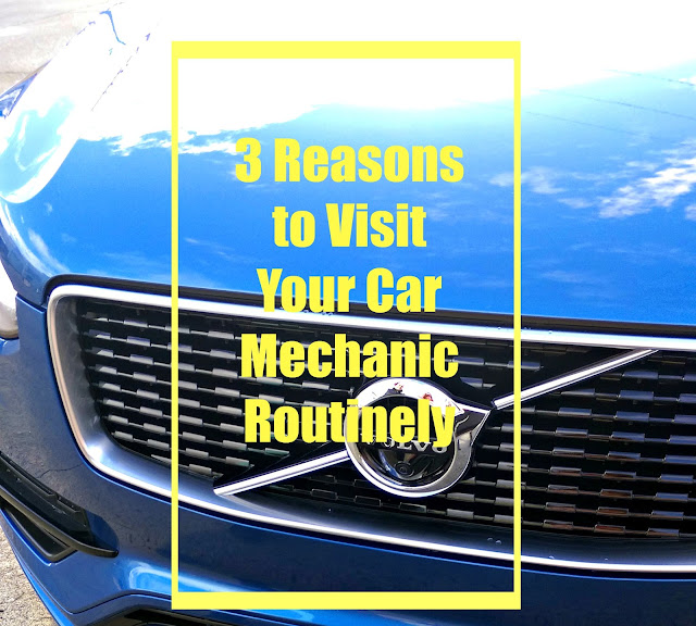 3 Reasons to Visit Your Car Mechanic Routinely