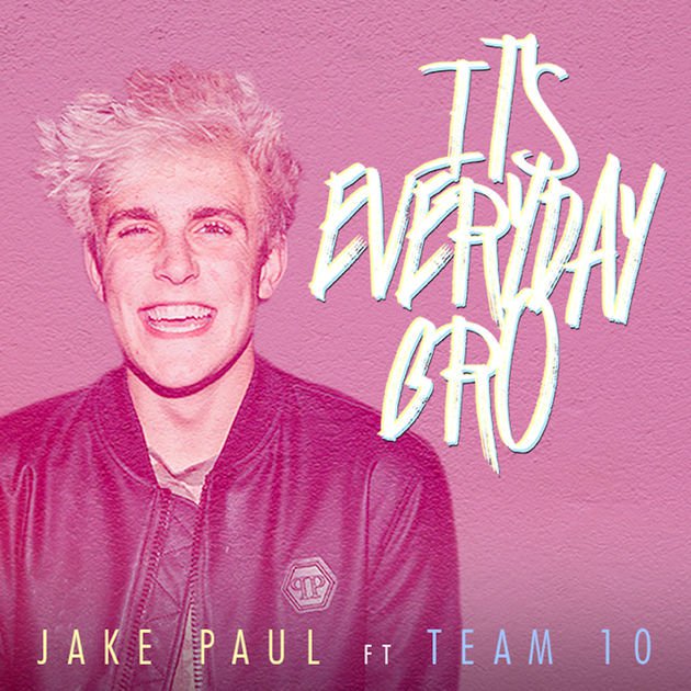 Lirik Lagu Jake Paul - It's Everyday Bro - Telenovelas