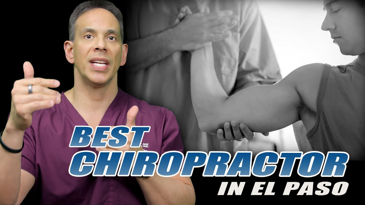 Most Effective Chiropractor El Paso, Tx (2019)