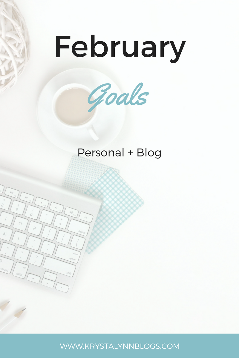 The first month of 2017 is officially over. This new year feels so good already. I'm sharing my personal and blog goals for February.
