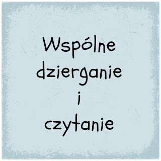 Wspólne dzierganie i czytanie u Maknety