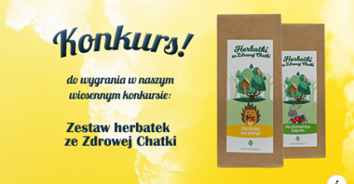 Wygraj zestaw herbatek ze Zdrowej Chatki Konkurs