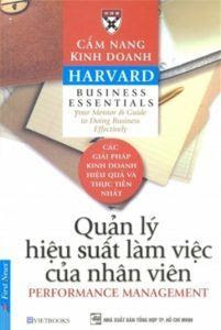 Cẩm Nang Kinh Doanh Harvard: Quản Lý Hiệu Suất Làm Việc Của Nhân Viên - Harvard Business