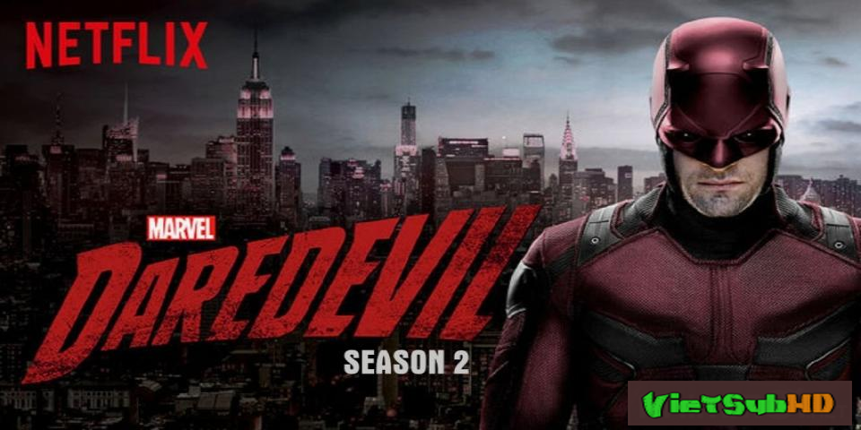 Phim Siêu Nhân Mù (phần 2) Hoàn Tất (13/13) VietSub HD | Daredevil (season 2) 2016