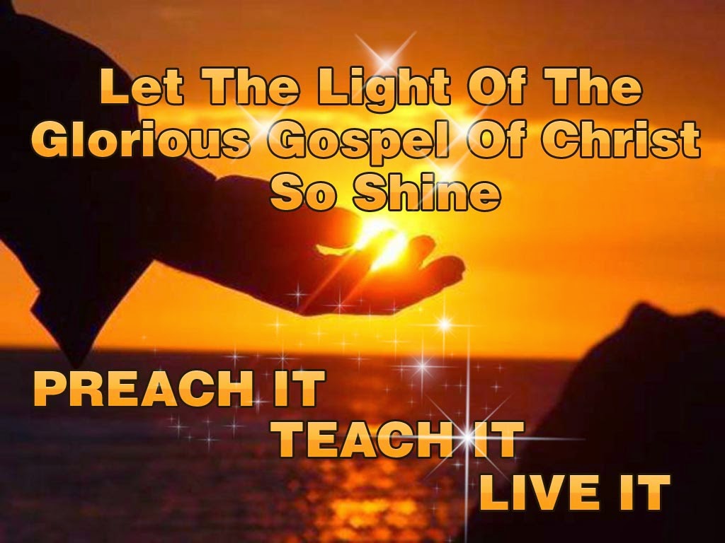 HEAVENLY INCLINED... WEDNESDAY'S WISDOM THE LIGHT OF THE GOSPEL