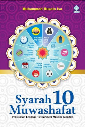 Syarah 10 Muwashafat (Shifatul Akh Al-Muslim) Syarah 10 Muwashafat (Shifatul Akh Al-Muslim)
