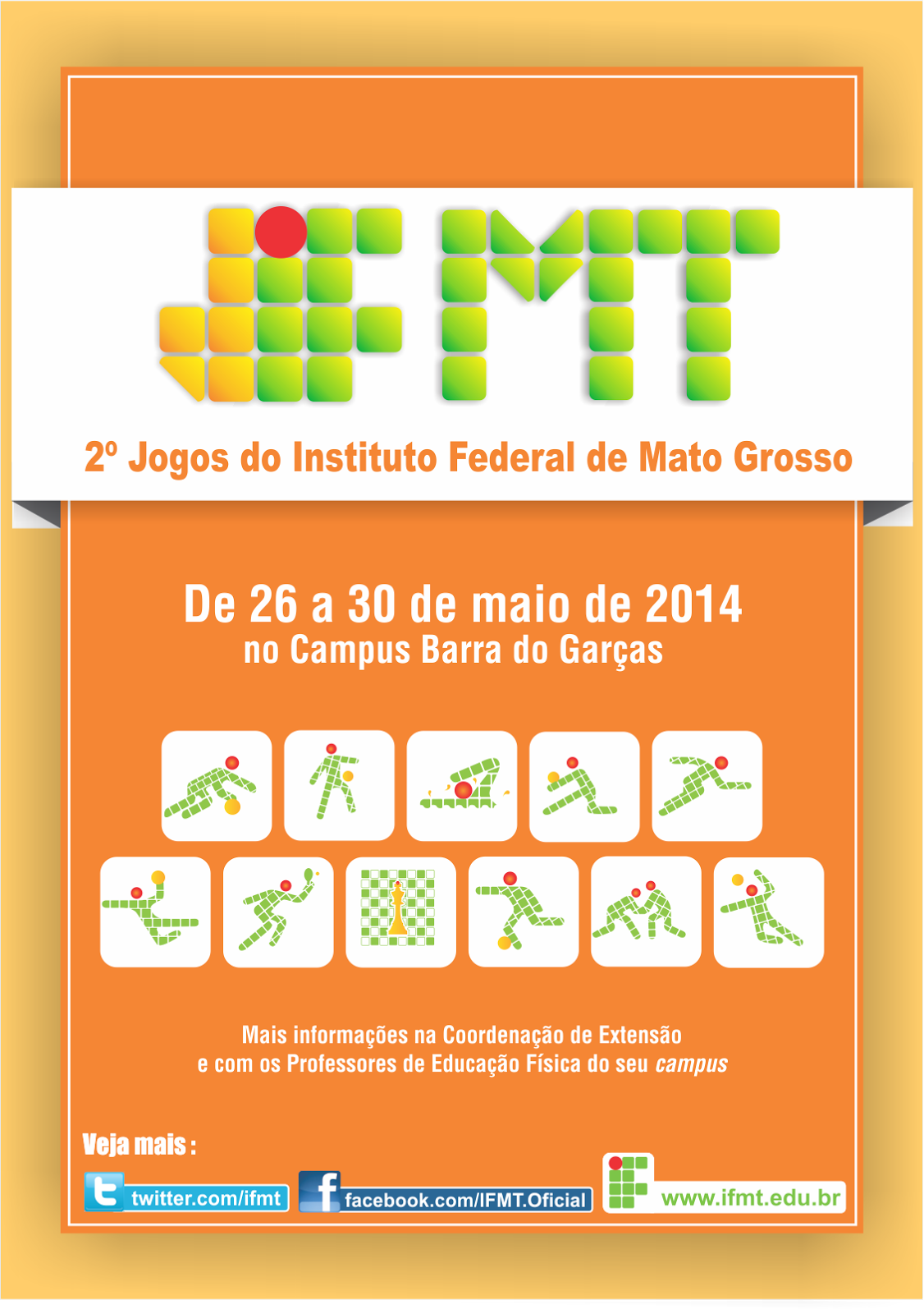 JIFMT: 2º Jogos do Instituto Federal de Mato Grosso JIFMT: 2º Jogos do Instituto Federal de Mato Grosso