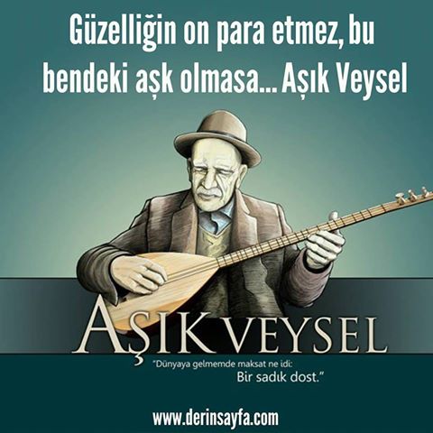 Guzelligin On Para Etmez Bu Bendeki Ask Olmasa Asik Veysel