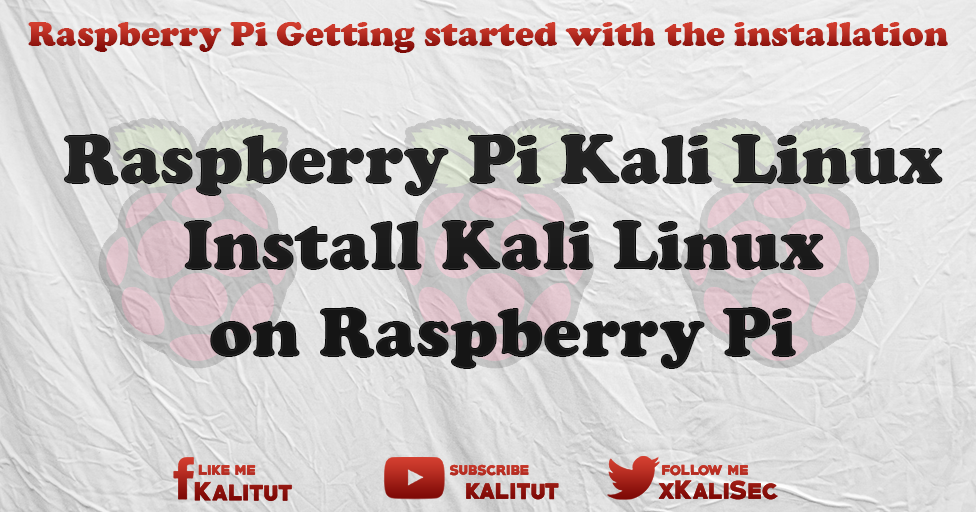 Kali Linux Raspberry Pi 2 Tutorial | kali linux on raspberry pi kalitut tutorial Kali Linux Raspberry Pi 2 Tutorial | kali linux on raspberry pi kalitut tutorial