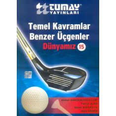 Tümay Matematik ve Geometri Dünyası-15: Temel Kavramlar-Benzer Üçgenler Tümay Matematik ve Geometri Dünyası-15: Temel Kavramlar-Benzer Üçgenler