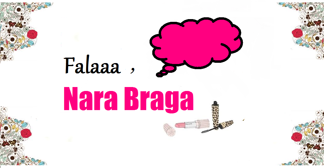 Falaaa, Nara Braga