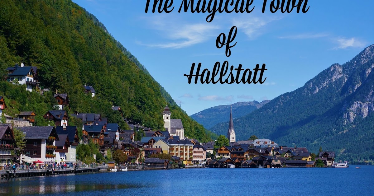 Europe (2017): The Magical Town of Hallstatt, Austria