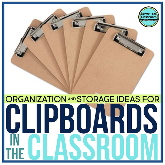 HOW TO ORGANIZE CLIPBOARDS in the CLASSROOM ClutterFree Classroom