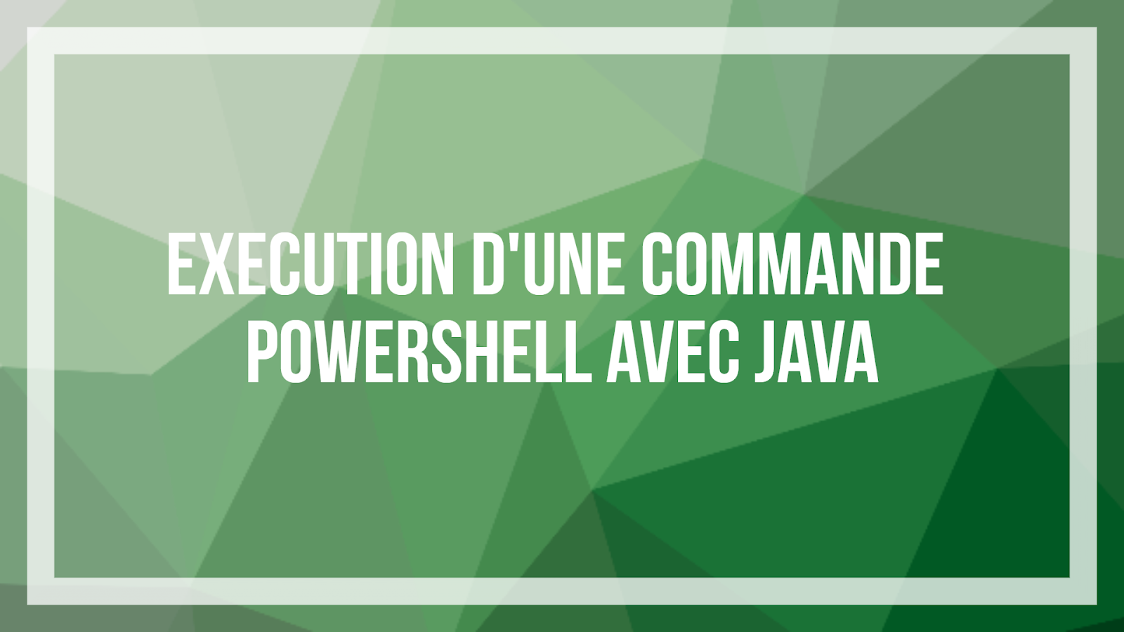 Exécution d'une commande PowerShell avec Java
