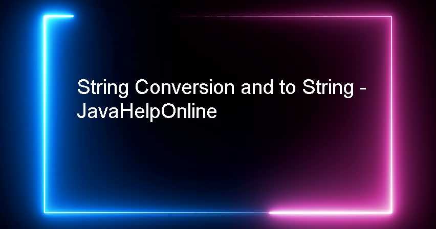 String Conversion and to String