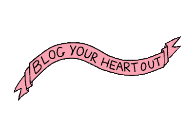 Blog your heart out